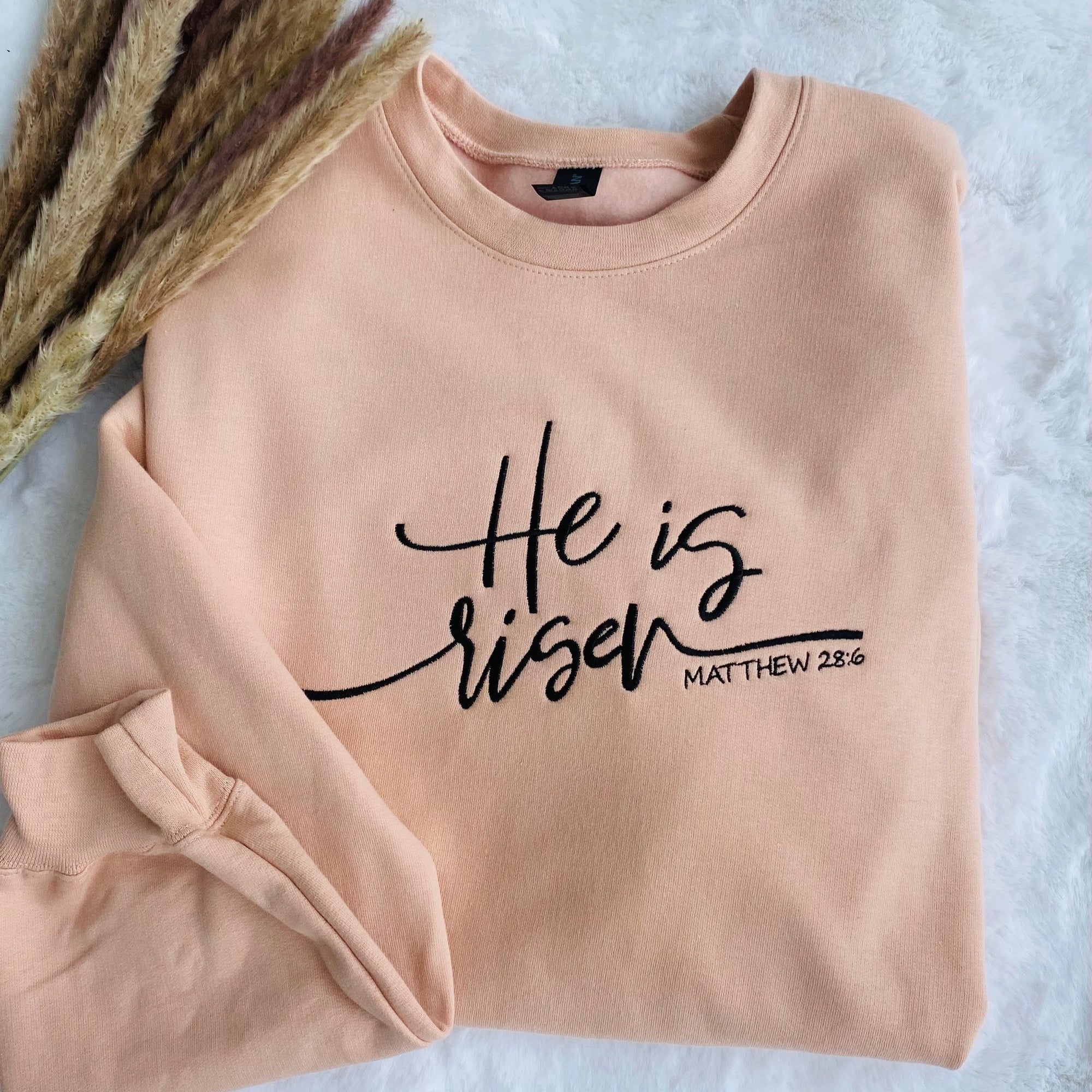 Embroidered He is Risen Sweatshirt