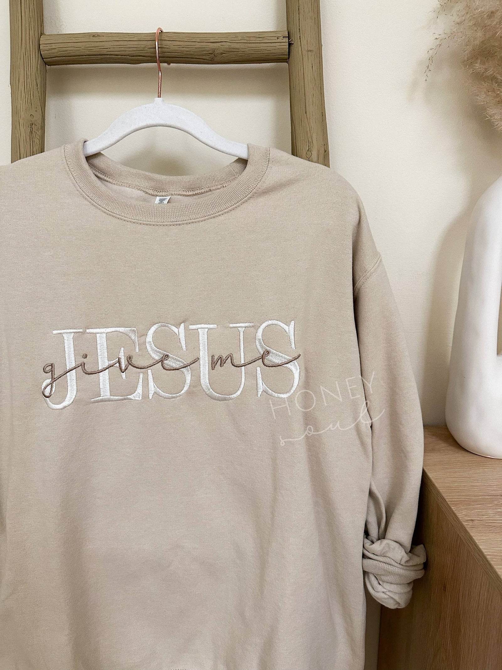 Embroidered Give Me Jesus Sweatshirt